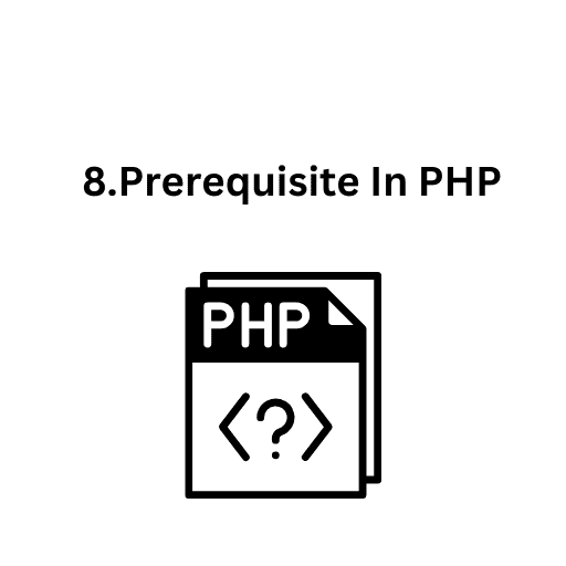 8.Prerequisite In PHP